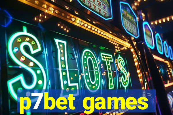 p7bet games